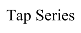 TAP SERIES trademark