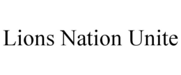 LIONS NATION UNITE trademark