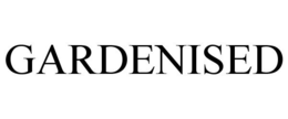 GARDENISED trademark