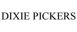 DIXIE PICKERS trademark