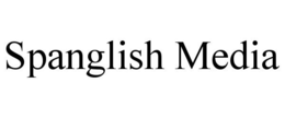 SPANGLISH MEDIA trademark