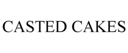 CASTED CAKES trademark