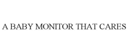 A BABY MONITOR THAT CARES trademark