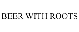 BEER WITH ROOTS trademark