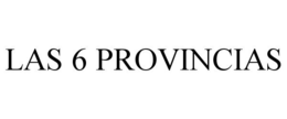 LAS 6 PROVINCIAS trademark