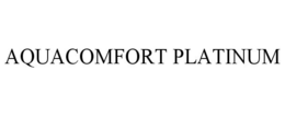 AQUACOMFORT PLATINUM trademark