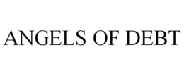 ANGELS OF DEBT trademark