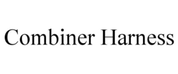 COMBINER HARNESS trademark
