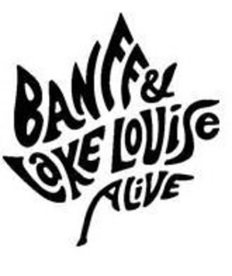 BANFF & LAKE LOUISE ALIVE trademark
