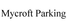 MYCROFT PARKING trademark