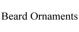 BEARD ORNAMENTS trademark