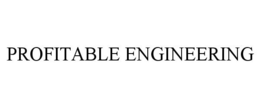 PROFITABLE ENGINEERING trademark