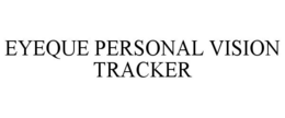 EYEQUE PERSONAL VISION TRACKER trademark