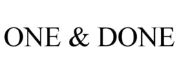 ONE & DONE trademark