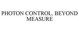 PHOTON CONTROL, BEYOND MEASURE trademark