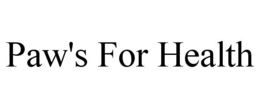 PAW'S FOR HEALTH trademark