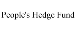 PEOPLE'S HEDGE FUND trademark