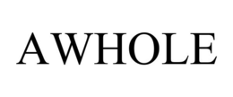 AWHOLE trademark