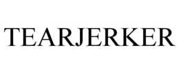 TEARJERKER trademark