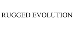 RUGGED EVOLUTION trademark