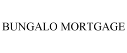BUNGALO MORTGAGE trademark
