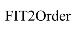 FIT2ORDER trademark