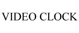 VIDEO CLOCK trademark