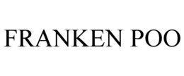 FRANKEN POO trademark