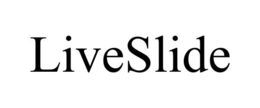 LIVESLIDE trademark