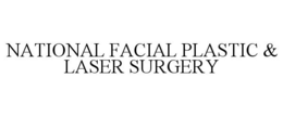 NATIONAL FACIAL PLASTIC & LASER SURGERY trademark