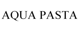 AQUA PASTA trademark