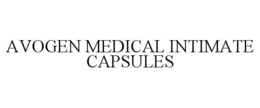 AVOGEN MEDICAL INTIMATE CAPSULES trademark