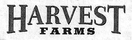 HARVEST FARMS trademark