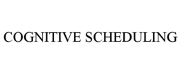 COGNITIVE SCHEDULING trademark