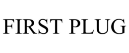 FIRST PLUG trademark