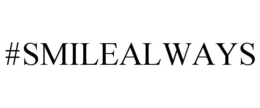 #SMILEALWAYS trademark