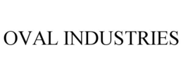 OVAL INDUSTRIES trademark