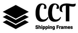 CCT SHIPPING FRAMES trademark