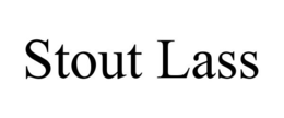 STOUT LASS trademark