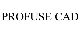 PROFUSE CAD trademark