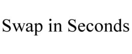 SWAP IN SECONDS trademark