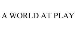 A WORLD AT PLAY trademark