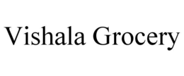VISHALA GROCERY trademark