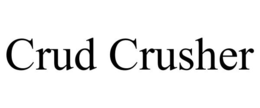 CRUD CRUSHER trademark