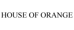 HOUSE OF ORANGE trademark