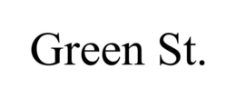 GREEN ST. trademark