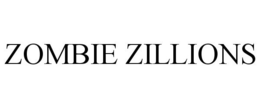 ZOMBIE ZILLIONS trademark