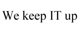 WE KEEP IT UP trademark
