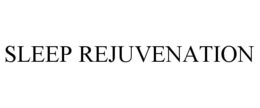 SLEEP REJUVENATION trademark