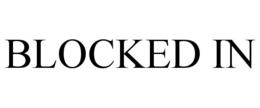 BLOCKED IN trademark
